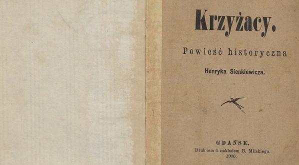  Henryk Sienkiewicz "Krzyżacy" (wyd. 1900 r.)  