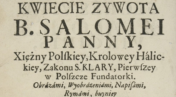  Sebastian Jan Piskorski "Flores vitae b. Salomeae virginis, principis Poloniae [...]" (strona tytułowa)  