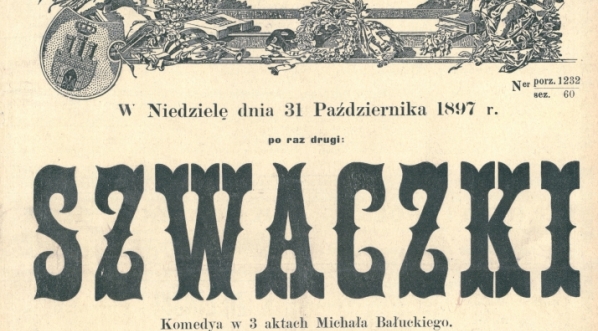  W Niedzielę dnia 31 Października 1897 r. po raz drugi "Szwaczki" komedya w 3 aktach Michała Bałuckiego [...].  