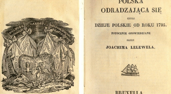  "Polska odradzająca się czyli dzieje polskie od roku 1795 potocznie opowiedziane" Joachima Lelewela.  