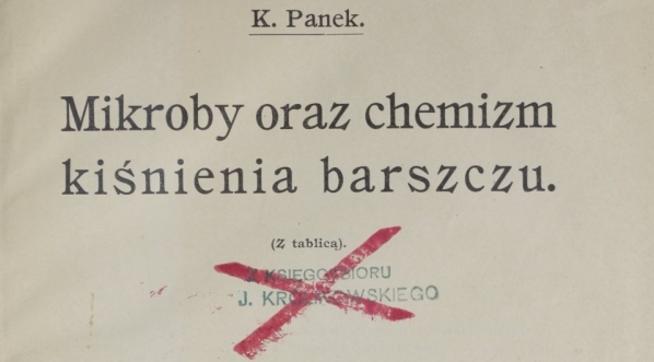  Kazimierz Panek "Mikroby oraz chemizm kiśnienia barszczu" (strona tytułowa)  