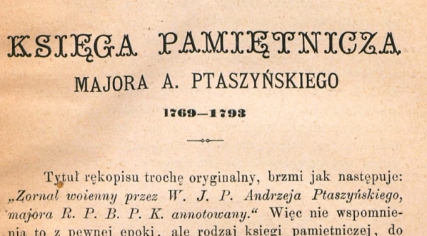  "Księga pamiętnicza majora A. Ptaszyńskiego 1769-1793" Antoniego Józefa Rolle.  