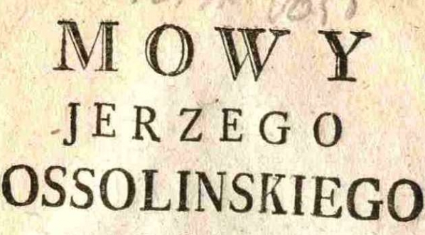  Przemówienia Jerzego Ossolińskiego wydane w 1784 roku.  