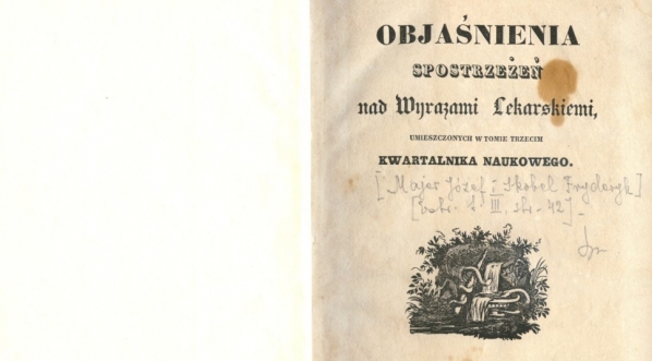  Fryderyk Kazimierz Skobel, Józef Majer "Objaśnienia spostrzeżeń nad wyrazami lekarskiemi umieszczonych w tomie trzecim Kwartalnika Naukowego" (strona tytułowa)  