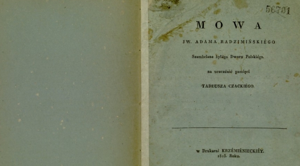  Adam Radzimiński "Mowa J.W. Adama Radzimińskiégo Szambelana byłégo Dworu Polski`'ego na uczczenié pamięci Tadeusza Czackiégo." (strona tytułowa)  