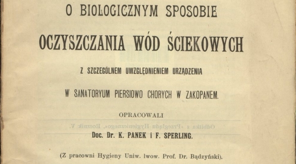  Kazimierz Panek "O biologicznym sposobie oczyszczania wód ściekowych z szczególnem uwzględnieniem urządzenia w sanatoryum piersiowo chorych w Zakopanem" (strona tytułowa)  