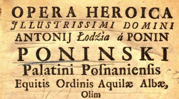  Antoni Poniński "Opera heroica ilustrissimi [...]" (strona tytułowa)  