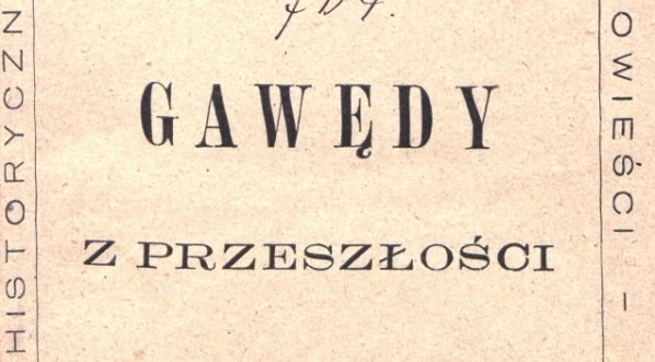  "Gawędy z przeszłości. 1" Antoniego Józefa Rolle.  