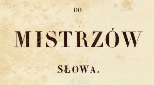  "Do mistrzów słowa" Stanisława Egberta Koźmiana.  