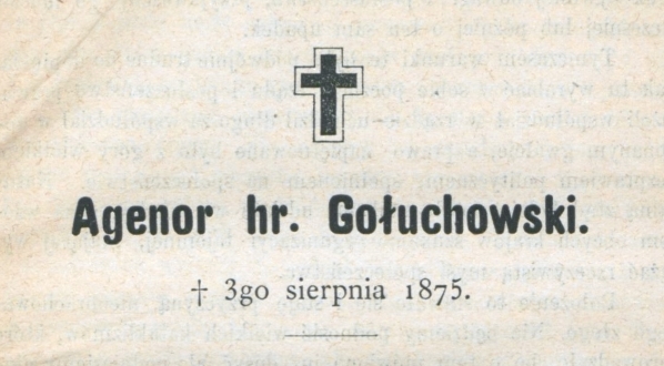  "Agenor hr. Gołuchowski" Józefa Szujskiego.  