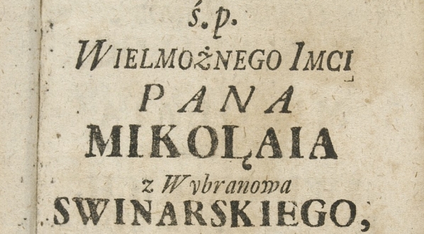  Benedykt Roszkowski "Kazanie na pogrzebie ś.p. [...] Mikołaia z Wybranowa Swinarskiego [...] w roku Pańskim 1773, dnia 10. sierpnia pochowanego" (strona tytułowa)  