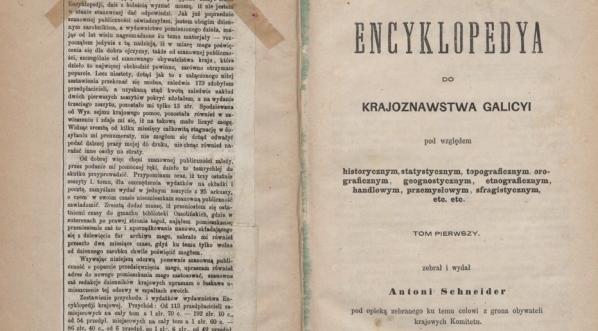  Antoni Schneider "Encyklopedya do krajoznawstwa Galicyi pod względem historycznym, statystyczym, topograficznym" (strona tytułowa)  