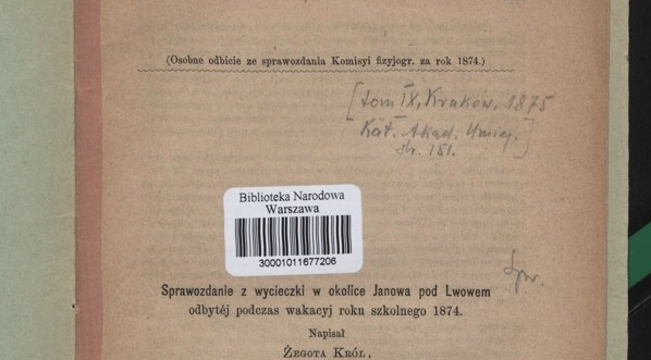  Żegota Król , "Sprawozdanie z wycieczki w okolice Janowa pod Lwowem odbytej podczas wakacyj roku szkolnego 1874" (strona tytułowa)  