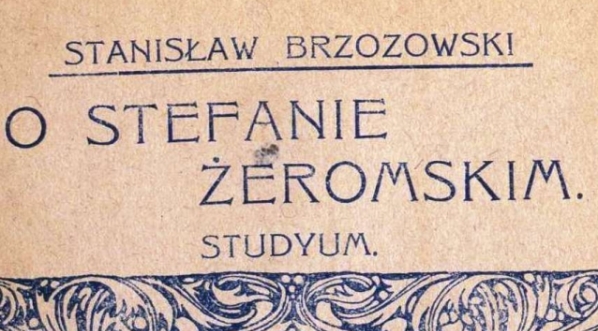  "O Stefanie Żeromskim : (studyum)" Stanisława Brzozowskiego.  