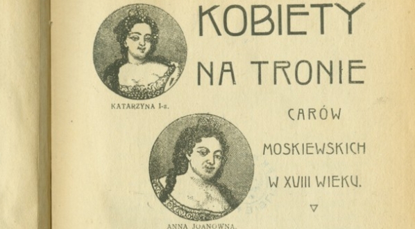  Franciszek Gawroński "Kobiety na tronie carów moskiewskich w XVIII wieku" (strona tytułowa)  