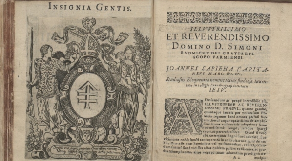  "In primo felicissimo optatissimoq. [...] Simonis Rvdnicky [...] episcopi Varmiensis in svvm episcopatvm aduentu gratvlationes" (autor dedykacji: Jan  Stanisław Sapieha)  