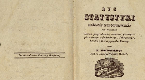  Felicjan Antoni Kozłowski, "Rys statystyki ogólnej porównawczej pod względem darów przyrodzenia, ludności, przemysłu pierwotnego, rękodzielnego, fabrycznego, handlu i kultury Państw Europy" (strona tytułowa)  