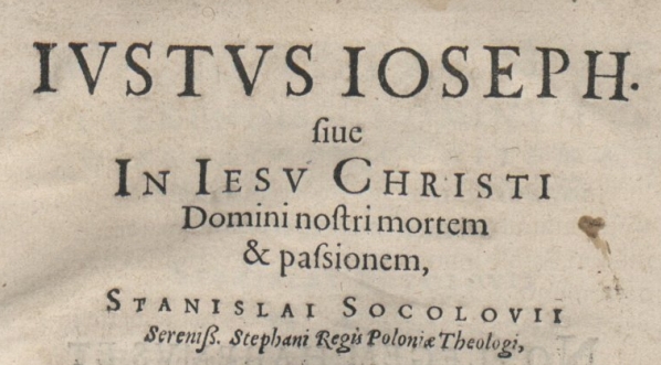 Stanisław  Sokołowski "Justus Joseph, sive in Iesu Christi Domini nostri mortem et passionem Stanislai Socolovii [...] Meditationes." (strona tytułowa)  