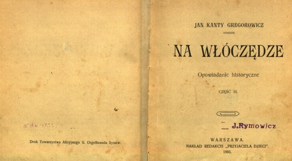  Jan Kanty Gregorowicz "Na włóczędze : opowiadanie historyczne. Cz. 2" (strona tytułowa)  
