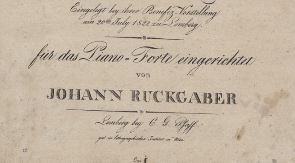  Jan Ruckgaber "Favorit-Landler: gesungen von Madame Becker aus Prag: eingelegt bey ihrer Benefiz-Vorstellung am 20ten July 1822 zu Lemberg: fur das Piano-Forte eingerichtet: ouv. 1" (strona tytułowa)  