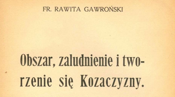  Franciszek Gawroński "Obszar, zaludnienie i tworzenie się Kozaczyzny" (strona tytułowa)  
