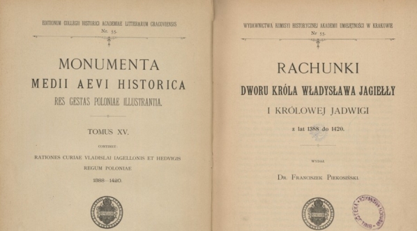  Franciszek Piekosiński "Rachunki dworu króla Władysława Jagiełły i królowej Jadwigi z lat 1388 do 1420" (strona tytułowa)  