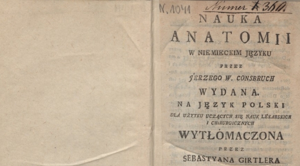  Georg Wilhelm Consbruch "Nauka anatomii w niemieckim języku", przekład  na język polski:  Sebastian Girtler  