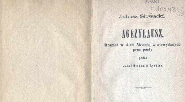 Juliusz Słowacki "Agezylausz: dramat w 4-ch aktach" [wyd. Józef H. Rychter]  