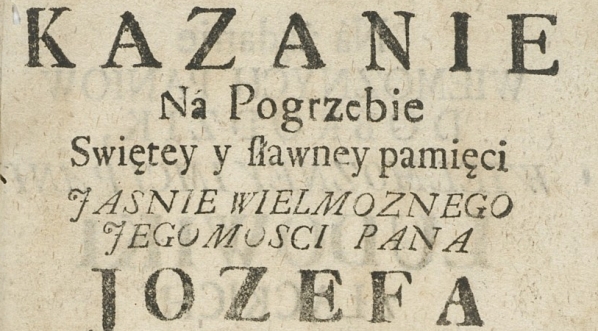  Benedykt Roszkowski "Kazanie na pogrzebie swiętey y sławney pamięci [...] Jozefa Korzbog Łąckiego [...] powiedziane" (strona tytułowa)  