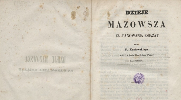  Felicjan Antoni Kozłowski, "Dzieje Mazowsza za panowania książąt" (strona tytułowa)  