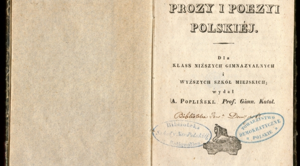  "Wybór prozy i poezyi polskiej : dla klass niższych gimnazyalnych i wyższych szkół miejskich" Antoniego Poplińskiego.  