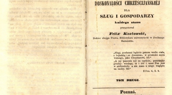  "Zwierciadło doskonałości chrześcijańskiej dla sług i gospodarzy każdego stanu" Feliksa Kozłowskiego. .  