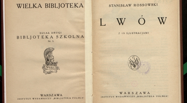  "Lwów: z 19 ilustracjami"  Stanisława Rossowskiego.  