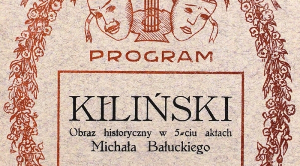  "Kiliński" obraz historyczny w 5-ciu aktach Michała Bałuckiego [...].  