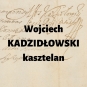 Wojciech Kadzidłowski h. Ogończyk