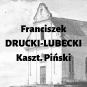 Franciszek Lubecki (Drucki-Lubecki) h. Druck